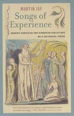 Songs of Experience: Modern American and European Variations on a Universal Theme