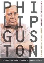 Philip Guston: Collected Writings, Lectures, and Conversations