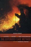 The Extended Case Method: Four Countries, Four Decades, Four Great Transformations, and One Theoretical Tradition - Michael Burawoy - cover