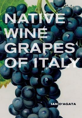 Native Wine Grapes of Italy - Ian D'Agata - cover