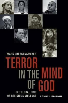 Terror in the Mind of God, Fourth Edition: The Global Rise of Religious Violence - Mark Juergensmeyer - cover