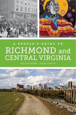 A People's Guide to Richmond and Central Virginia - Melissa Dawn Ooten,Jason Michael Sawyer - cover