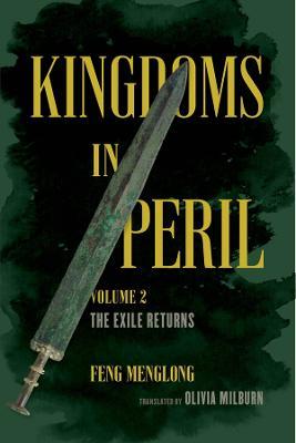 Kingdoms in Peril, Volume 2: The Exile Returns - Feng Menglong - cover