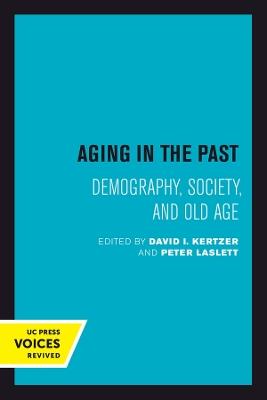 Aging in the Past: Demography, Society, and Old Age - cover