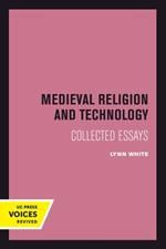 Medieval Religion and Technology: Collected Essays