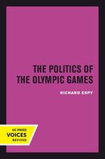 The Politics of the Olympic Games: With an Epilogue, 1976 - 1980