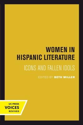 Women in Hispanic Literature: Icons and Fallen Idols - cover