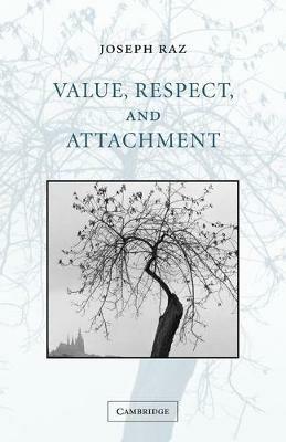 Value, Respect, and Attachment - Joseph Raz - cover