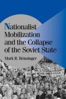 Nationalist Mobilization and the Collapse of the Soviet State