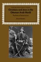 Christians and Jews in the Ottoman Arab World: The Roots of Sectarianism