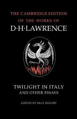 Twilight in Italy and Other Essays - D. H. Lawrence - cover