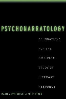 Psychonarratology: Foundations for the Empirical Study of Literary Response - Marisa Bortolussi,Peter Dixon - cover