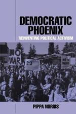 Democratic Phoenix: Reinventing Political Activism