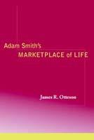 Adam Smith's Marketplace of Life - James R. Otteson - cover