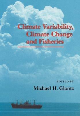Climate Variability, Climate Change and Fisheries - cover