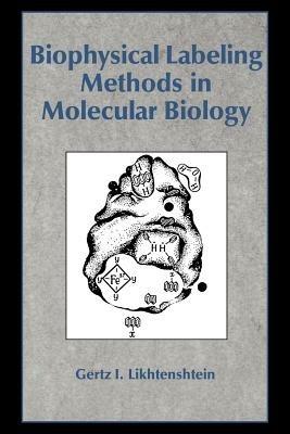 Biophysical Labeling Methods in Molecular Biology - Gertz I. Likhtenshtein - cover