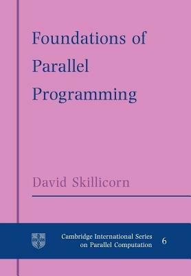Foundations of Parallel Programming - D. B. Skillicorn - cover