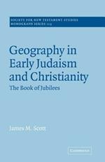 Geography in Early Judaism and Christianity: The Book of Jubilees