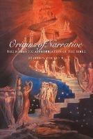 Origins of Narrative: The Romantic Appropriation of the Bible - Stephen Prickett - cover