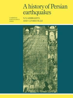 A History of Persian Earthquakes - N. N. Ambraseys,C. P. Melville - cover