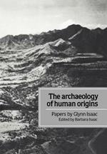 The Archaeology of Human Origins: Papers by Glynn Isaac