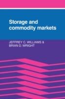 Storage and Commodity Markets - Jeffrey C. Williams,Brian D. Wright - cover