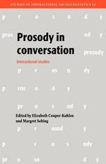 Prosody in Conversation: Interactional Studies