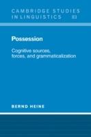 Possession: Cognitive Sources, Forces, and Grammaticalization - Bernd Heine - cover