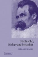 Nietzsche, Biology and Metaphor - Gregory Moore - cover