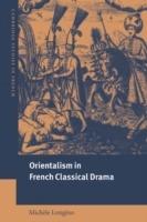 Orientalism in French Classical Drama - Michele Longino - cover
