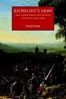 Richelieu's Army: War, Government and Society in France, 1624-1642