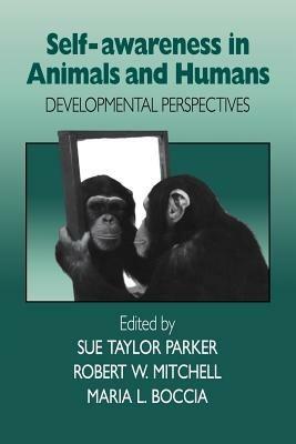Self-Awareness in Animals and Humans: Developmental Perspectives - cover