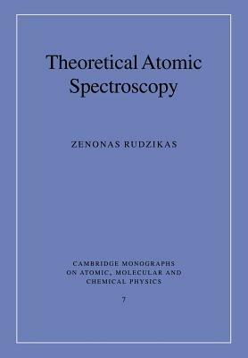 Theoretical Atomic Spectroscopy - Zenonas Rudzikas - cover