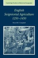 English Seigniorial Agriculture, 1250-1450