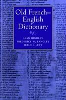 Old French-English Dictionary - Alan Hindley,Frederick W. Langley,Brian J. Levy - cover