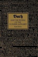 Bach and the Riddle of the Number Alphabet