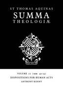 Summa Theologiae: Volume 22, Dispositions for Human Acts: 1a2ae. 49-54 - Thomas Aquinas - cover