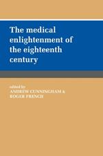 The Medical Enlightenment of the Eighteenth Century