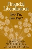 Financial Liberalization: How Far, How Fast?