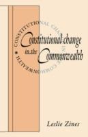 Constitutional Change in the Commonwealth - Leslie Zines - cover