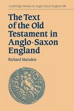 The Text of the Old Testament in Anglo-Saxon England