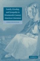 Family, Kinship, and Sympathy in Nineteenth-Century American Literature