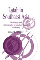 Latah in South-East Asia: The History and Ethnography of a Culture-bound Syndrome