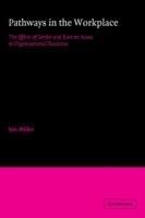 Pathways in the Workplace: The Effects of Gender and Race on Access to Organizational Resources