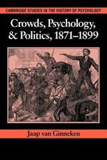 Crowds, Psychology, and Politics, 1871-1899