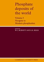 Phosphate Deposits of the World: Volume 3, Neogene to Modern Phosphorites