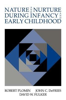 Nature and Nurture during Infancy and Early Childhood - Robert Plomin,John C. DeFries,David W. Fulker - cover