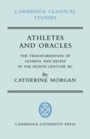 Athletes and Oracles: The Transformation of Olympia and Delphi in the Eighth Century BC