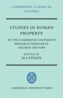 Studies in Roman Property: By the Cambridge University Research Seminar in Ancient History