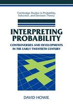 Interpreting Probability: Controversies and Developments in the Early Twentieth Century